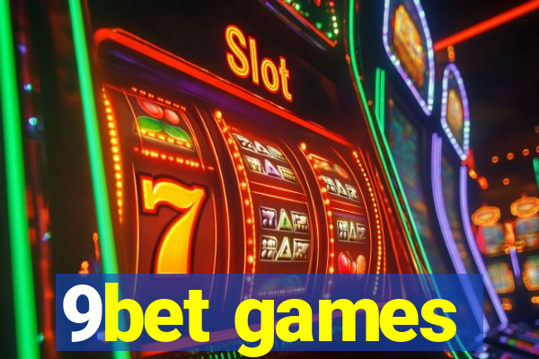 9bet games